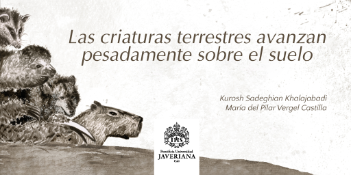 Las criaturas terrestres avanzan pesadamente sobre el suelo.