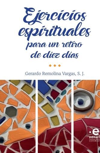 Ejercicios espirituales para un retiro de diez días.