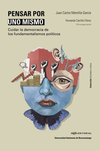 Pensar por uno mismo. Cuidar la democracia de los fundamentalismos políticos