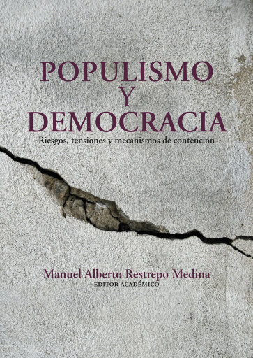 Portada del libro «Populismo y democracia. Riesgos, tensiones y mecanismos de contención», de Manuel Alberto Restrepo Medina, Miguel Ángel Pacheco Rodríguez
