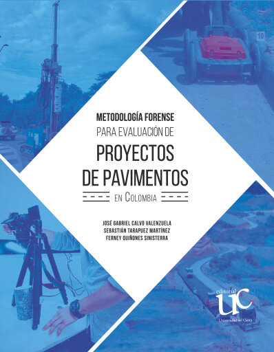 Portada del libro «Metodología forense para evaluación de proyectos de pavimentos en Colombia.», de Calvo Valenzuela, José Gabriel; Tarapuez Martínez, Sebastián; Quiñones Sinisterra, Ferney