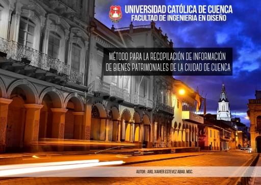 Método para la recopilación de información de bienes patrimoniales de la ciudad de Cuenca