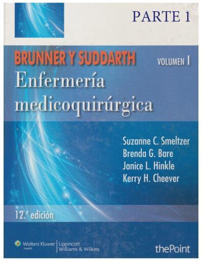 Brunner & Suddarth. Enfermería medicoquirúrgica. volumen I - parte 1