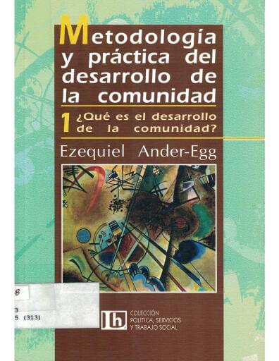 Metodología y práctica del desarrollo de la comunidad 1. ¿Qué es el desarrollo de la comunidad?