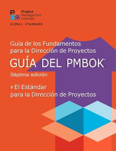 Guía de los fundamentos para la dirección de proyectos: guía del PMBOK y el estándar para la dirección de proyectos