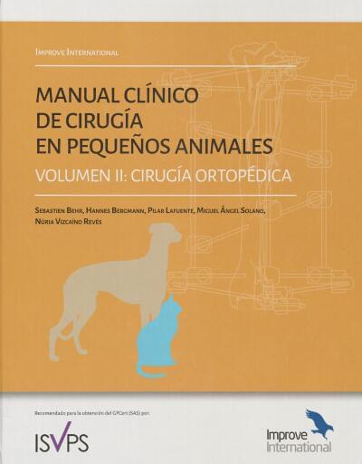 Manual clínico de cirugía en pequeños animales Volumen II: cirugía ortopédica