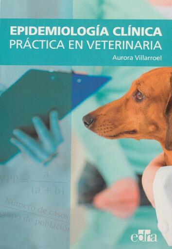 Epidemiología clínica práctica en veterinaria