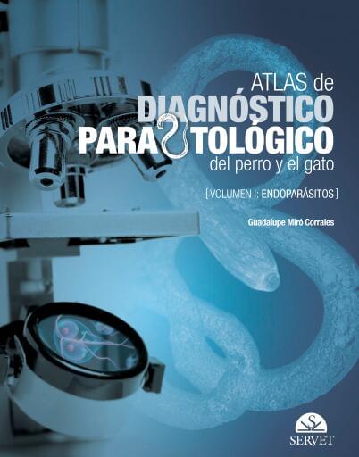 Atlas de diagnóstico parasitológico: del perro y el gato