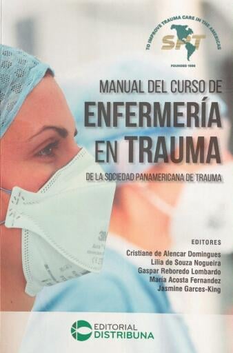 Manual del curso de enfermería en trauma: De la sociedad panamericana de trauma