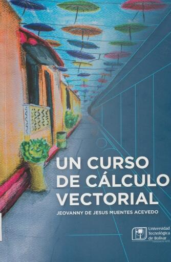 Un curso de cálculo vectorial