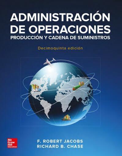 Administración de operaciones: producción y cadena de suministros.