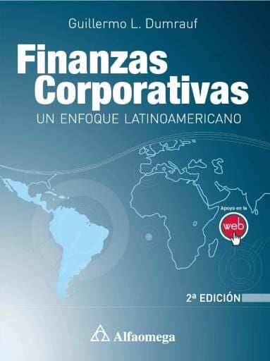 Finanzas Corporativas: un enfoque latinoamericano