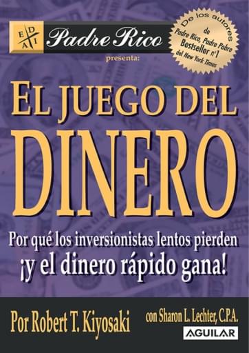 EL JUEGO DEL DINERO - ROBERT T. KIYOSAKI