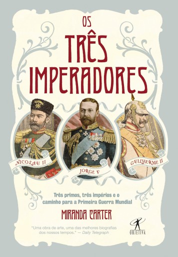 Portada del libro «Os três imperadores», de Miranda Carter