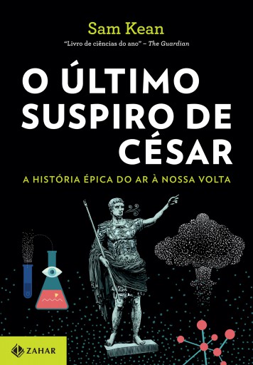 Portada del libro «O último suspiro de César», de Sam Kean