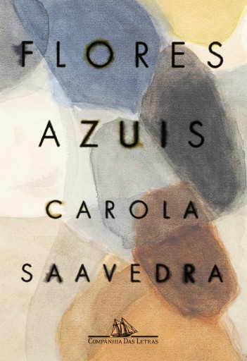 Portada del libro «Flores azuis», de Carola Saavedra