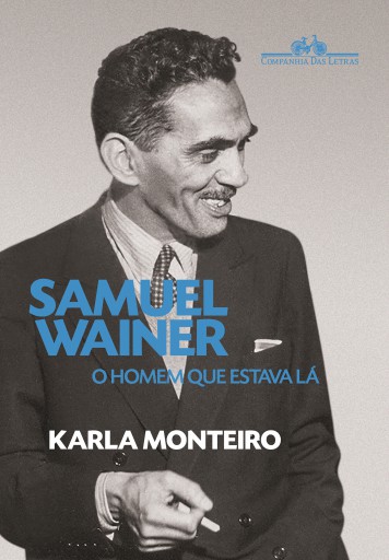 Portada del libro «Samuel Wainer», de Karla Monteiro