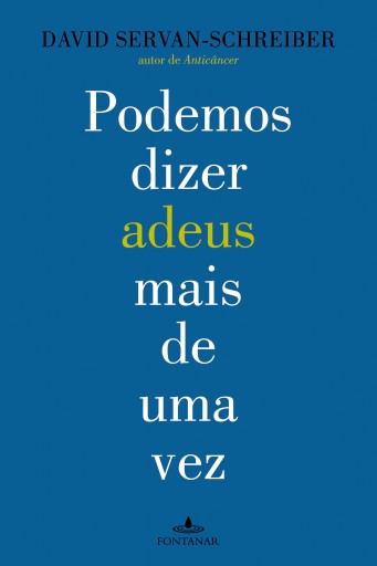 Podemos dizer adeus mais de uma vez