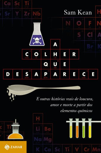 Portada del libro «A colher que desaparece», de Sam Kean