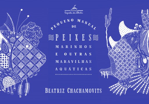 Pequeno manual de peixes marinhos e outras maravilhas aquáticas