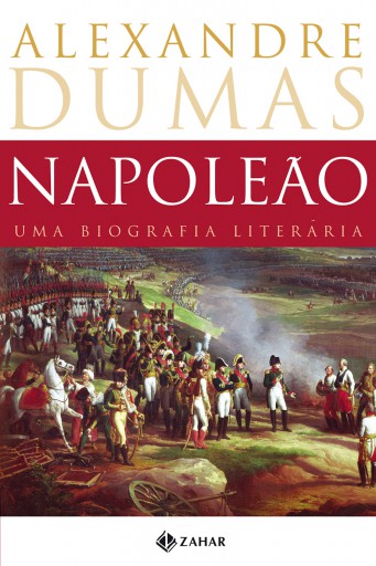 Portada del libro «Napoleão: uma biografia literária», de Alexandre Dumas