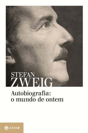 Portada del libro «Autobiografia: o mundo de ontem», de Stefan Zweig