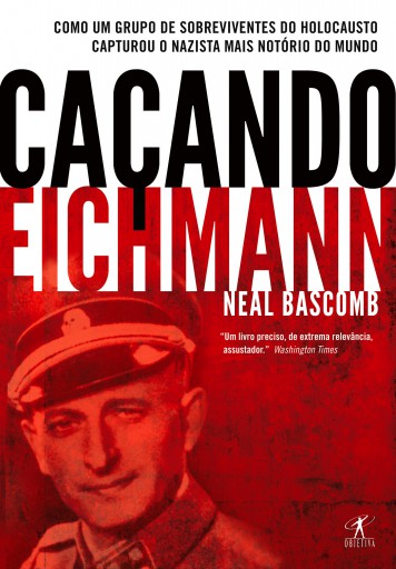 Portada del libro «Caçando Eichmann», de Neal Bascomb
