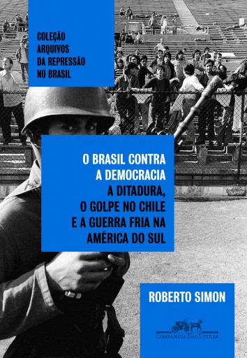 Portada del libro «O Brasil contra a democracia», de Roberto Simon