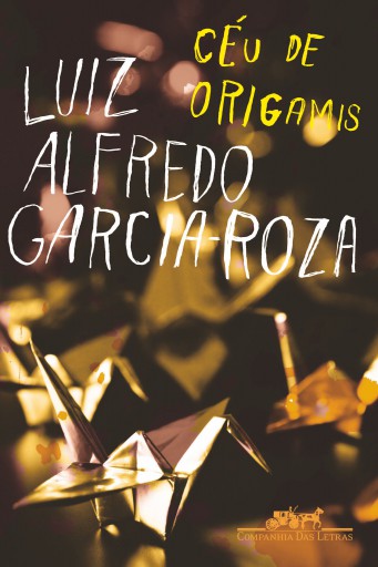 Portada del libro «Céu de origamis», de Luiz Alfredo Garcia-Roza