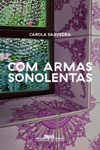 Portada del libro «Com armas sonolentas», de Carola Saavedra