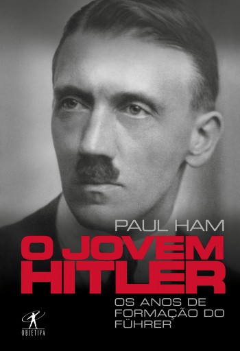 Portada del libro «O jovem Hitler», de Paul Ham
