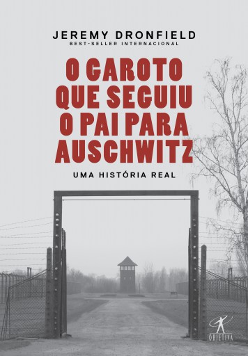 Portada del libro «O garoto que seguiu o pai para Auschwitz», de Jeremy Dronfield