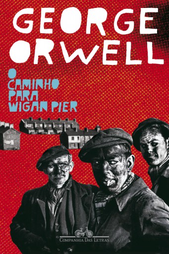 Portada del libro «O caminho para Wigan Pier», de George Orwell