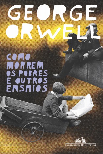 Portada del libro «Como morrem os pobres e outros ensaios», de George Orwell