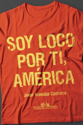 Portada del libro «Soy loco por ti, América», de Javier A. Contreras
