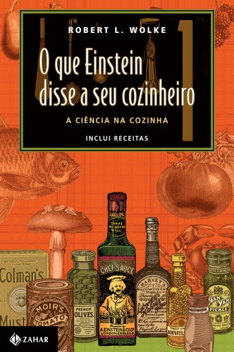 Portada del libro «O que Einstein disse a seu cozinheiro», de Robert L. Wolke