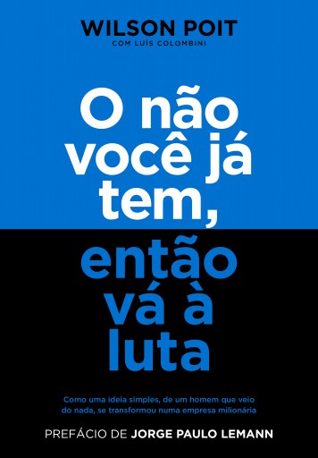 O não você já tem, então vá à luta