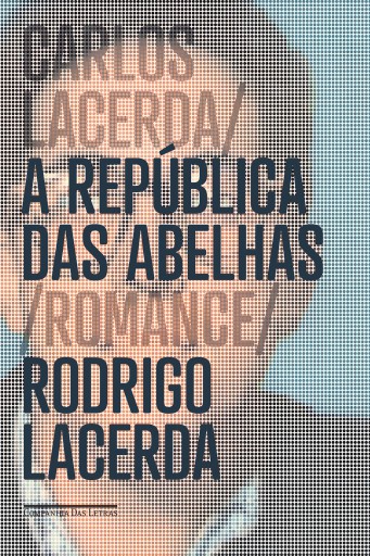 Portada del libro «Carlos Lacerda: a República das abelhas», de Rodrigo Lacerda