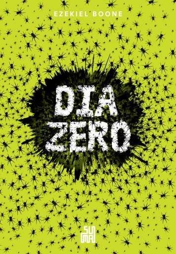 Portada del libro «Dia Zero», de Ezekiel Boone