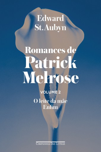 Portada del libro «Romances de Patrick Melrose - Volume II», de Edward St. Aubyn