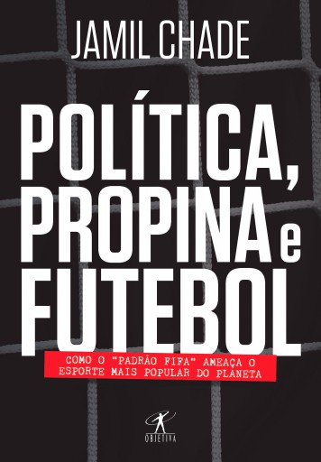 Política, propina e futebol