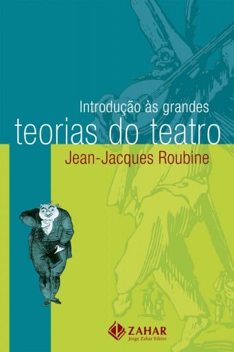 Introdução às grandes teorias do teatro