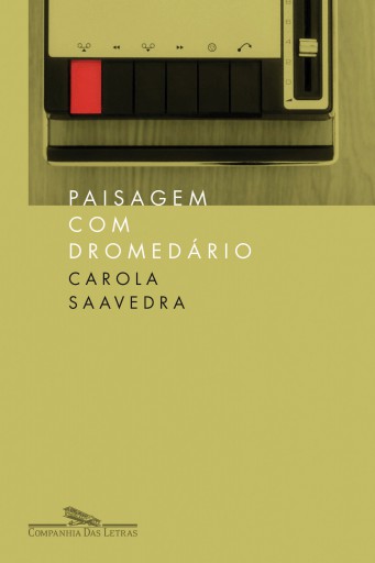 Portada del libro «Paisagem com dromedário», de Carola Saavedra