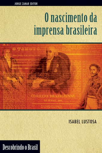 Portada del libro «O Nascimento da Imprensa Brasileira», de Isabel Lustosa