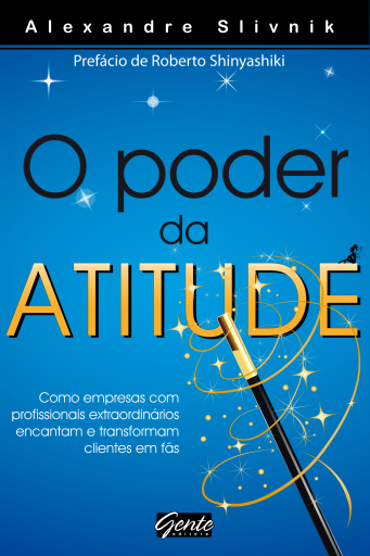 Portada del libro «O poder da atitude», de Alexandre Slivnik