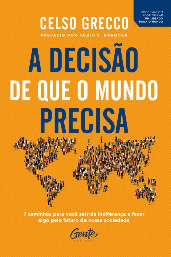 A decisão de que o mundo precisa