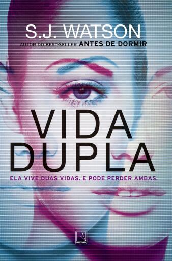 Portada del libro «Vida dupla», de S.J. Watson
