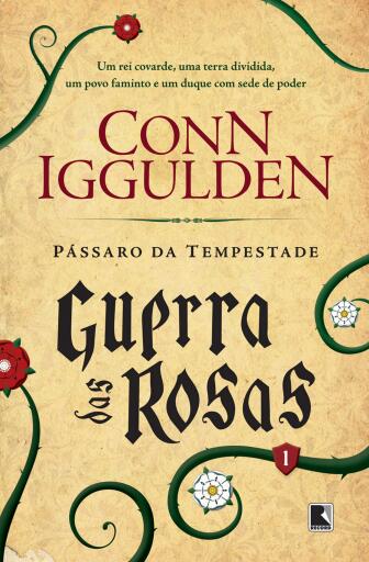 Pássaro da tempestade - Guerra das rosas - vol. 1