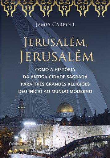 Portada del libro «Jerusalém, Jerusalém», de James Carrol