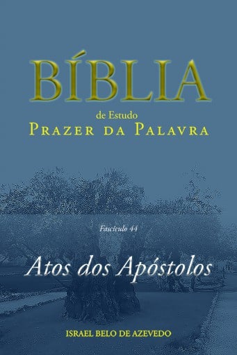 Comentário Bíblico Prazer da Palavra, fascículo 44 — Atos dos Apóstolos